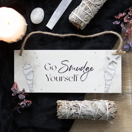 Go Smudge Yourself Witchy Hanging Sign