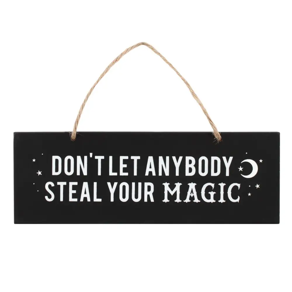 Don't Let Anybody Steal Your Magic Sign